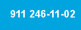 911 246-11-02 911 246-11-02